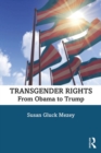 Transgender Rights : From Obama to Trump - Book