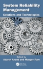 System Reliability Management : Solutions and Technologies - Book