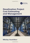 Desalination Project Cost Estimating and Management - Book
