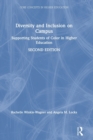 Diversity and Inclusion on Campus : Supporting Students of Color in Higher Education - Book