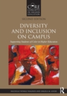 Diversity and Inclusion on Campus : Supporting Students of Color in Higher Education - Book