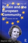 The Official History of Britain and the European Community, Volume III : The Tiger Unleashed, 1975-1985 - Book