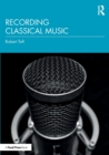 Recording Classical Music - Book