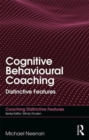 Cognitive Behavioural Coaching : Distinctive Features - Book