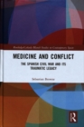 Medicine and Conflict : The Spanish Civil War and its Traumatic Legacy - Book