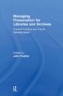Managing Preservation for Libraries and Archives : Current Practice and Future Developments - Book