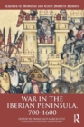 War in the Iberian Peninsula, 700-1600 - Book