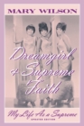 Dreamgirl and Supreme Faith : My Life as a Supreme - Book