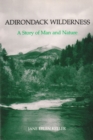 Adirondack Wilderness : A Story of Man and Nature - Book