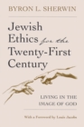 Jewish Ethics for the Twenty-First Century : Living in the Image of God - Book