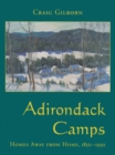 Adirondack Camps : Homes Away from Home, 1850-1950 - Book
