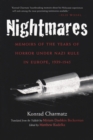Nightmares : Memoirs of the Years of Horror under Nazi Rule in Europe, 1939-1945 - Book