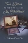 Four Letters to the Witnesses of My  Childhood - Book