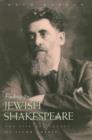 Finding the Jewish Shakespeare : The Life and Legacy of Jacob Gordin - Book