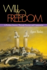 Will To Freedom : A Perilous Journey Through Fascism and Communism - Book