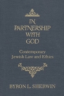 In Partnership with God : Contemporary Jewish Law and Ethics - Book