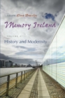 Memory Ireland : Volume 1: History and Modernity - Book