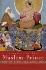 Mirror for the Muslim Prince : Islam and the Theory of Statecraft - Book