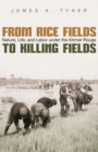 From Rice Fields to Killing Fields : Nature, Life and Labor under the Khmer Rouge - Book