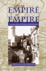 From Empire To Empire : Jerusalem Between Ottoman and British Rule - eBook