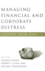 Managing Financial and Corporate Distress : Lessons from Asia - Book