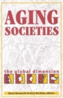 Aging Societies : The Global Dimension - Book
