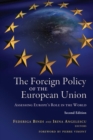 The Foreign Policy of the European Union : Assessing Europe's Role in the World - Book
