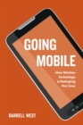 Going Mobile : How Wireless Technology is Reshaping Our Lives - Book