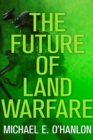 The Future of Land Warfare - Book