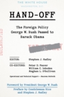 Hand-Off: The Foreign Policy George W. Bush Passed to Barack Obama - Book
