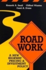 Road Work : A New Highway Pricing and Investment Policy - Book