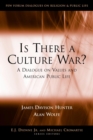 Is There a Culture War? : A Dialogue on Values and American Public Life - Book