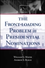 The Front-Loading Problem in Presidential Nominations - eBook
