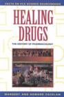 Healing Drugs : History of Pharmacology - Book