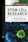 Stem Cell Research : Medical Applications and Ethical Controversy - Book