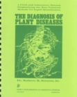 The Diagnosis of Plant Diseases : A Field and Laboratory Manual - Book