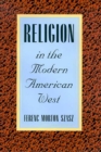 Religion in the Modern American West - Book