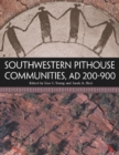 Southwestern Pithouse Communities, AD 200-900 - Book