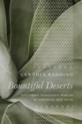 Bountiful Deserts : Sustaining Indigenous Worlds in Northern New Spain - Book