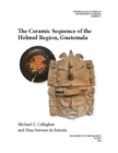The Ceramic Sequence of the Holmul Region, Guatemala - Book