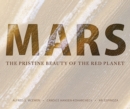 Mars : The Pristine Beauty of the Red Planet - Book