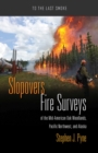 Slopovers : Fire Surveys of the Mid-American Oak Woodlands, Pacific Northwest, and Alaska - Book