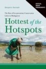 Hottest of the Hotspots : The Rise of Eco-precarious Conservation Labor in Madagascar - Book