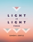 Light As Light Volume 93 : Poems - Book