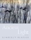 Ancient Light : Poems - Book