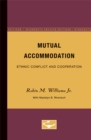 Mutual Accommodation : Ethnic Conflict and Cooperation - Book