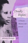 Deadly Triplets : A Theatre Mystery and Journal - Book