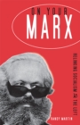 On Your Marx : Relinking Socialism and the Left - Book