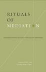 Rituals Of Mediation : International Politics And Social Meaning - Book