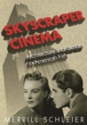 Skyscraper Cinema : Architecture and Gender in American Film - Book